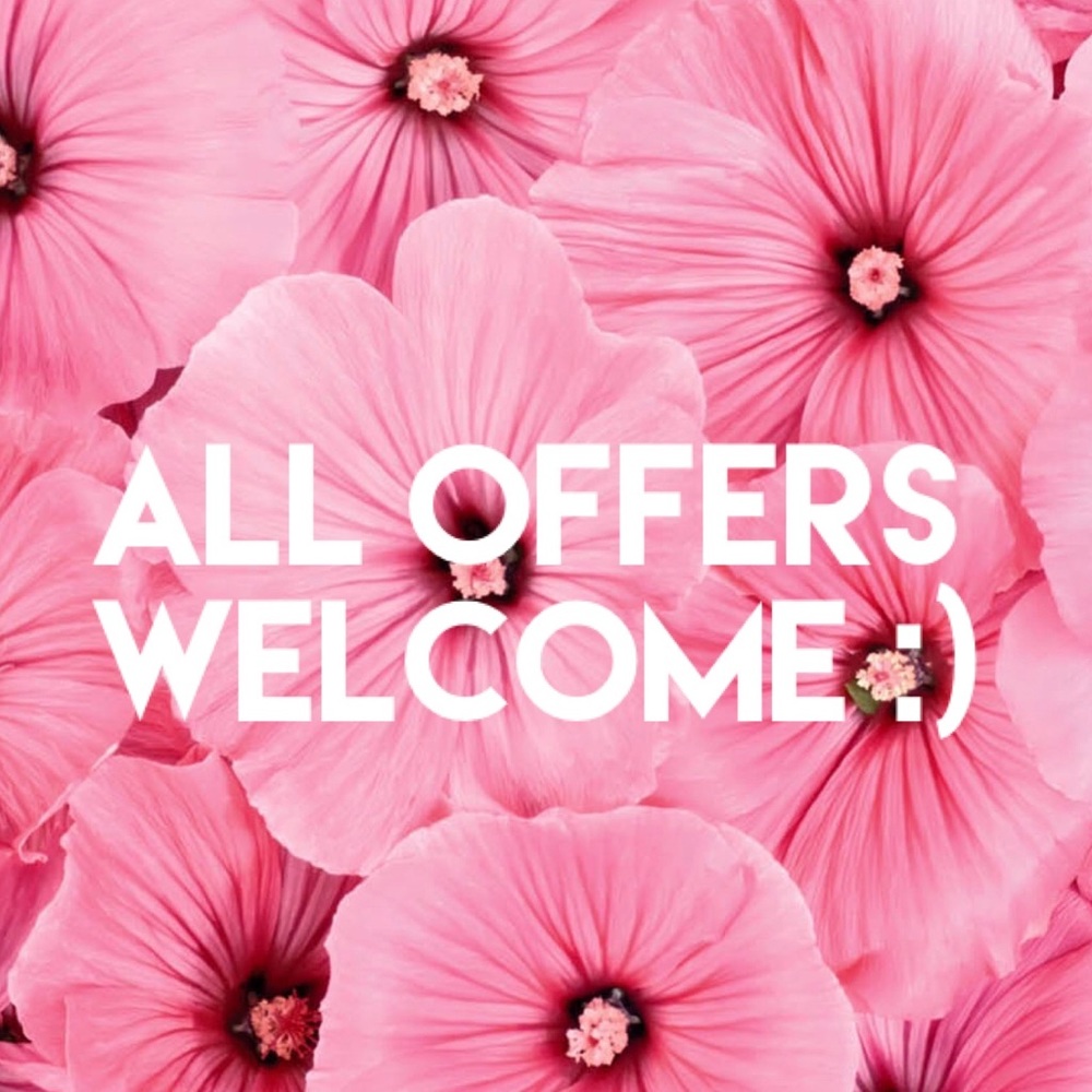 All offers are welcome!
